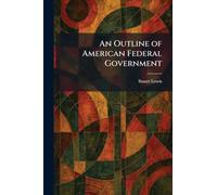 An Outline of American Federal Government
