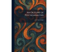 An Outline of Psychoanalysis