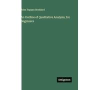 An Outline of Qualitative Analysis, for Beginners