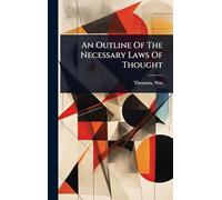 An Outline Of The Necessary Laws Of Thought
