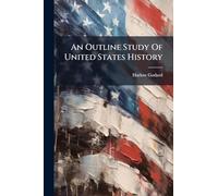 An Outline Study Of United States History