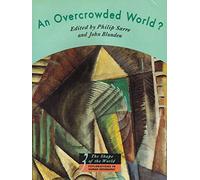 An Overcrowded World?: Population, Resources, and the Environment (The Shape of the World: Explorations in Human Geography)