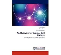 An Overview of Animal Cell Culture: Animal cell culture and its application