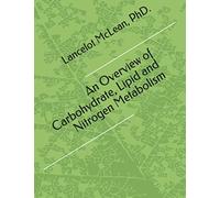 An Overview of Carbohydrate, Lipid and Nitrogen Metabolism