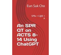 An SPR QT on ACTS 8-14 Using ChatGPT: SPRx + C@E = A