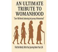 An Ultimate Tribute to Womanhood - Word Search and Reflection Journal: A Journey from Childhood Dreams to Motherhood and Beyond.....