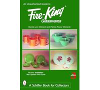 An Unauthorized Guide to Fire-King® Glasswares