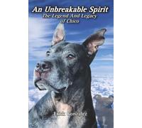 An Unbreakable Spirit: The Legend and Legacy of Chico