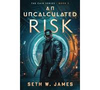 An Uncalculated Risk: 3 (The Cain Series)