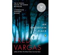 Fred Vargas An Uncertain Place (Paperback) Commissaire Adamsberg Mystery