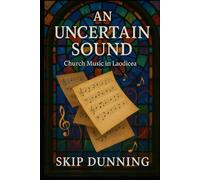 An Uncertain Sound: Church Music in Laodicea