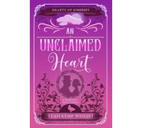 An Unclaimed Heart: A Regency Love Story