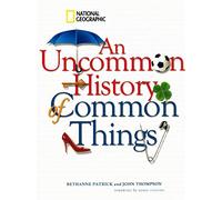 An Uncommon History of Common Things