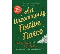 An Uncommonly Festive Fiasco: A cosy Christmas murder mystery perfect for curling up with. (The Dinner Lady Detectives, 8)