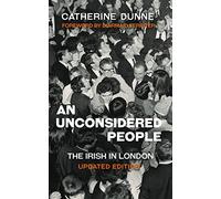 An Unconsidered People : The Irish in London - Updated Edition