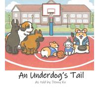 An Underdog's Tail: Based on the viral trickshot corgi @Aircorg