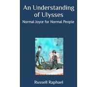 An Understanding of Ulysses: Normal Joyce for Normal People