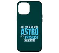 An undevout Astrophysicist is mad - Astrophysics Case for iPhone 12 Pro Max