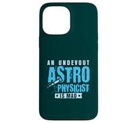 An undevout Astrophysicist is mad - Astrophysics Case for iPhone 13 Pro Max