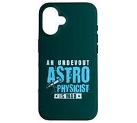 An undevout Astrophysicist is mad - Astrophysics Case for iPhone 16