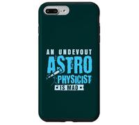 An undevout Astrophysicist is mad - Astrophysics Case for iPhone 7 Plus/8 Plus