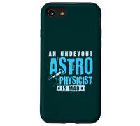 An undevout Astrophysicist is mad - Astrophysics Case for iPhone SE (2020) / 7/8