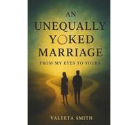 An Unequally Yoked Marriage: From My Eyes To Yours
