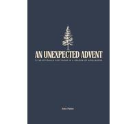 An Unexpected Advent: 31 Devotionals for Those in a Season of Singleness