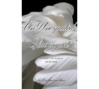 An Unexpected Clairvoyant: Stories of Noela McBlane