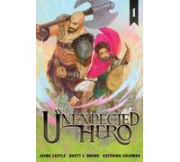 An Unexpected Hero (Light Novel) Vol. 1 : Volume 1