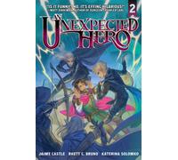 An Unexpected Hero (Light Novel) Vol. 2 : Volume 2