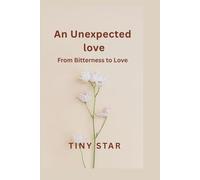 An Unexpected Love: From Bitterness to Love