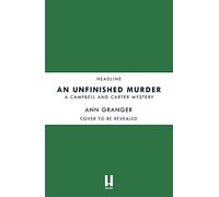 An Unfinished Murder: Campbell & Carter Mystery 6