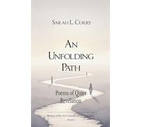 An Unfolding Path Poems of Quiet Revelation