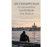 An Unhappy Man in the Happiest Country in the World