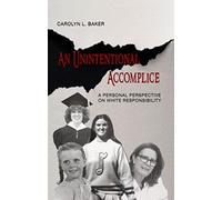 An Unintentional Accomplice - A Personal Perspective on White Responsibility