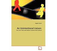 An Unintentional Liaison:: Lars von Trier and Italian Cinema and Culture