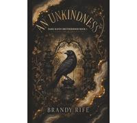 An Unkindness: A Why Choose MC Romance (Dark Raven Brotherhood Book 1)