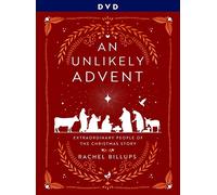 An Unlikely Advent: Extraordinary People of the Christmas Story