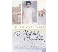 AN UNLIKELY COUNTESS: Lily Budge and the 13th Earl of Galloway