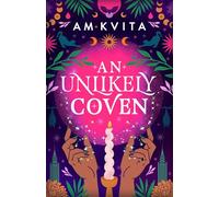 An Unlikely Coven: Book 1 in the Green Witch Cycle