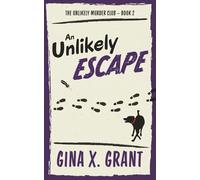 An Unlikely Escape: A Humorous Senior Sleuth Cozy Mystery (The Unlikely Murder Club)