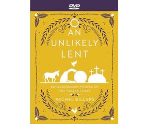 An Unlikely Lent: Extraordinary People of the Easter Story