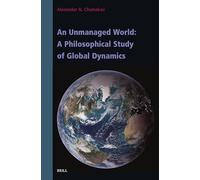 An Unmanaged World: A Philosophical Study of Global Dynamics: 8 (Contemporary Russian Philosophy)