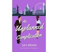 An Unplanned Complication: 1 (Love Across the Pond)