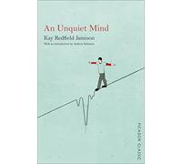 An Unquiet Mind: Picador Classic by Kay Redfield Jamison (1-Jan-2015) Paperback