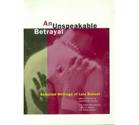 An Unspeakable Betrayal - Selected Writings of Luis Bunuel: Selected Writings of Luis Buñuel