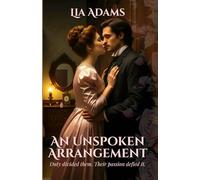 An Unspoken Arrangement: Duty Divided Them. Their Desire Defied It.: 1 (The Quarter Days)