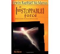 An Unstoppable Force:: Daring to Become the Church God Had in Mind