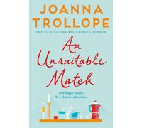 An Unsuitable Match : An Emotional and Uplifting Story about Second Chances